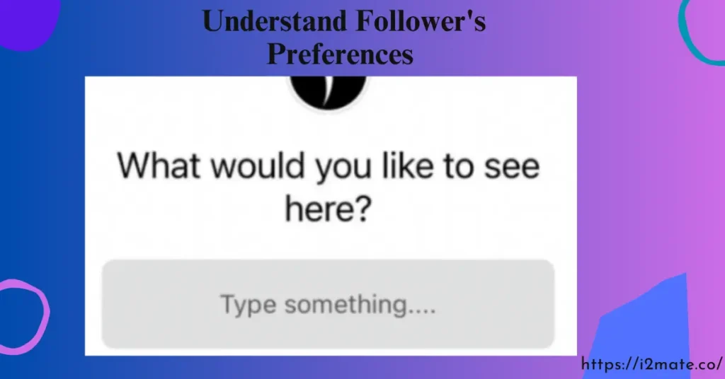 Understand Follower's Preferences 